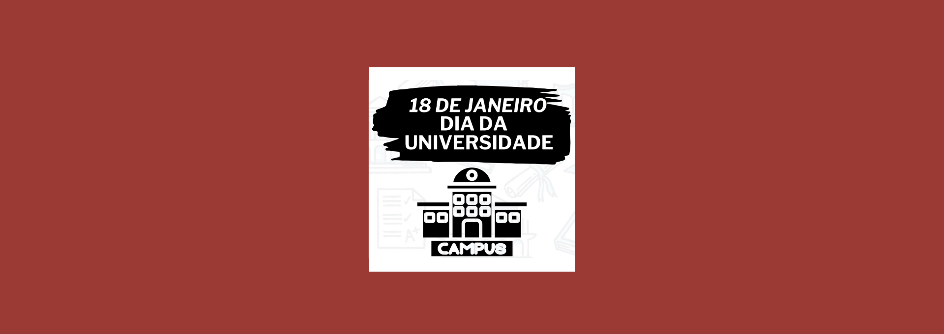Exposição Mensal                                                 Dia da Universidade 