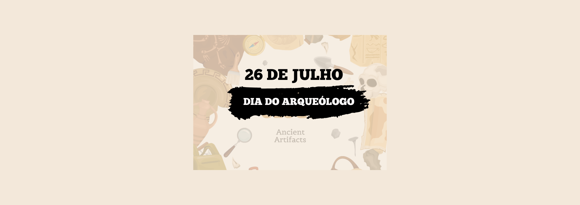 Dia do Arqueólogo