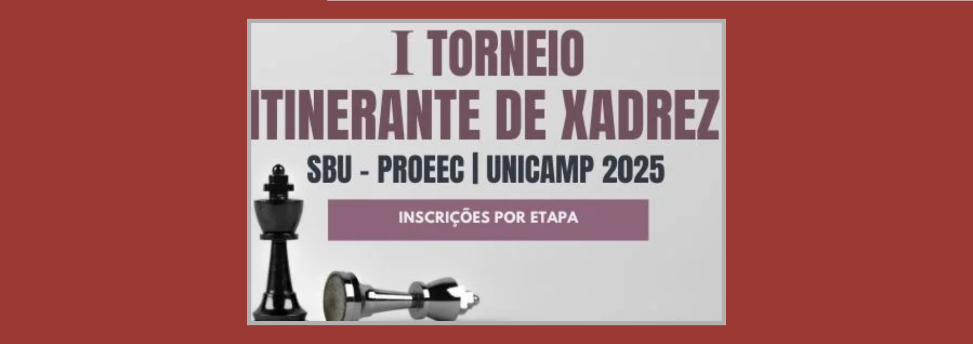 1ª edição do Torneio Itinerante de Xadrez SBU–PROEEC | UNICAMP 2